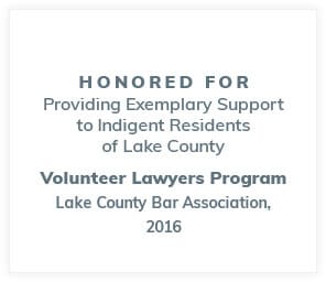 Honored for Providing Exemplary Support to Indigent Residents of Lake County Volunteer Lawyers Program Lake County Bar Association, 2016
