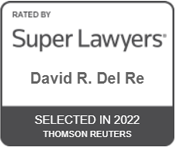 Rated By Super Lawyers David R. Del Re Selected in 2022 Thomson Reuters